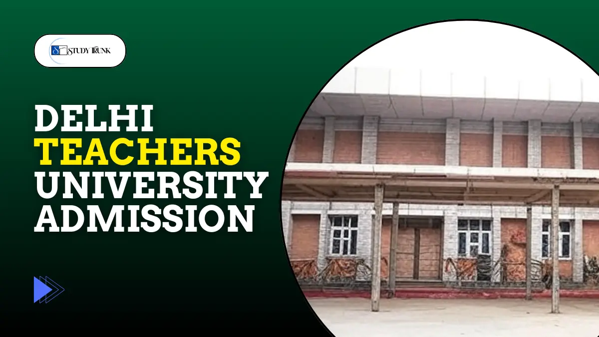 Delhi Teachers University Admission
