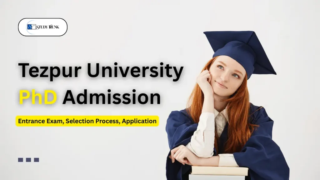 Tezpur University PhD Admission