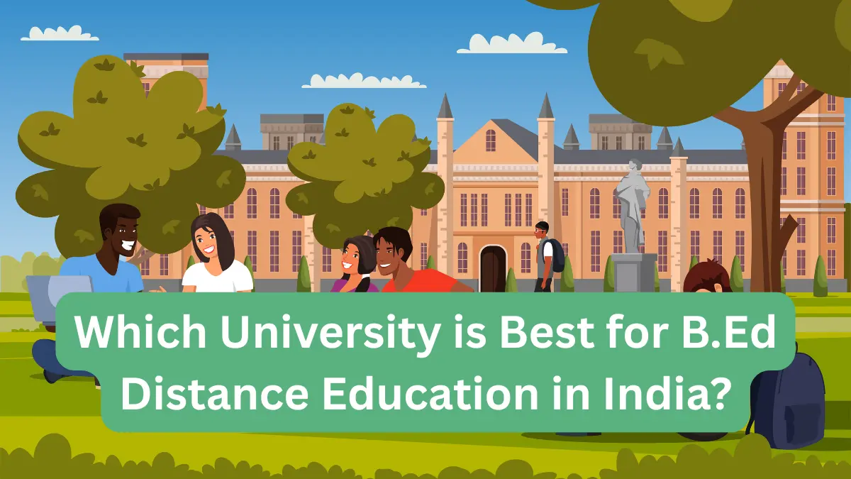 Which University is Best for B.Ed Distance Education in India
